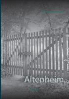 Altenheim: Roman 3740748419 Book Cover