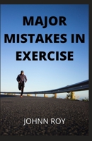 Major Mistakes in Exercise null Book Cover