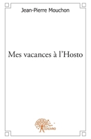 Mes vacances à l'Hosto (French Edition) 2332596097 Book Cover