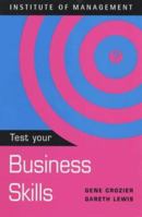 Test Your Business Skills 0340802421 Book Cover