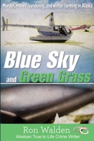 Blue Sky and Green Grass 1594332754 Book Cover