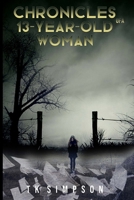 Chronicle Of A 13 Old Woman 0999334298 Book Cover