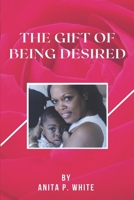 The Gift Of Being Desired B088N3XRVS Book Cover