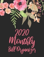 2020 Monthly Bill Organizer: Expense Tracker Financial Budget Planner 1712698575 Book Cover