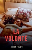 La volonté (French Edition) B0FLX2ZMF7 Book Cover