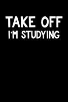 Take Off I'm Studying: Reading Journal for Book Lovers, Teachers and Students - Chart Progress, Keep Track of and Review the books you have read. A ... School and Summer Books and a Book Wish List. 1712294784 Book Cover