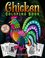 Chicken Coloring Book For Adults: An Adults Chicken and Rooster Coloring Book with Hens Chickens and Chicks for Stress Relief and Relaxation with Uniq B08VBS4257 Book Cover