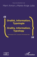 Oralité, Information, Typologie: Orality, Information, Typology Hommage à M.M. Jocelyne Fernandez-Vest (Langue Et Parole - Recherches En Sciences Du Langage) (French Edition) 2343140626 Book Cover