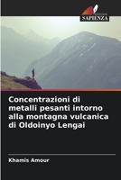 Concentrazioni di metalli pesanti intorno alla montagna vulcanica di Oldoinyo Lengai (Italian Edition) 6202424435 Book Cover