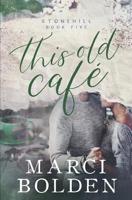 This Old Cafe 1950348121 Book Cover