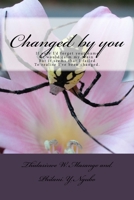 Changed by you: This Novel is based on love from a men and women's point of view 1546918078 Book Cover