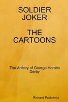 Soldier Joker the Cartoons 1435754751 Book Cover