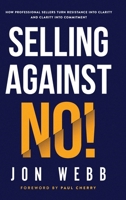 Selling Against NO! B0HBGJLN3N Book Cover