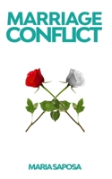 Marriage conflict: Decrypt common marriage problems and solve them in a pacific way through non violent communication B088N3ZM7Z Book Cover