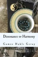 Dissonance or Harmony: My Personal Odyssey to Inner Peace and Beyond Perspectives about Logic, Emotions, Music and Self-Discovery 1979562210 Book Cover