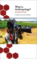 What Is Anthropology? (Anthropology, Culture and Society) 0745323197 Book Cover