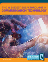 The 12 Biggest Breakthroughs in Communication Technology 1632355817 Book Cover