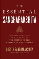 The Essential Sangharakshita: A Half-Century of Writings from the Founder of the Friends of the Western Buddhist Order 0861715853 Book Cover