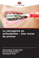 La iatrogénie en orthodontie - Une revue de presse (French Edition) 6204756001 Book Cover