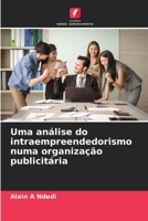 Uma análise do intraempreendedorismo numa organização publicitária (Portuguese Edition) 6209347924 Book Cover