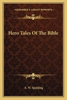 Hero Tales of the Bible 1163175595 Book Cover