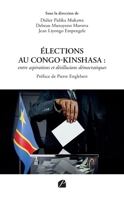 Élections au Congo-Kinshasa : entre aspirations et désillusions démocratiques (French Edition) 2754778721 Book Cover