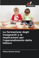 La formazione degli insegnanti e le implicazioni per l'apprendimento della lettura 6207257057 Book Cover