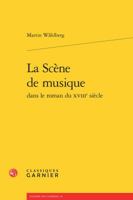 La Sc?ne de Musique : Dans le Roman du XVIIIe Si?cle 2812436263 Book Cover