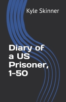 Diary of a US Prisoner, 1-50 1698585764 Book Cover