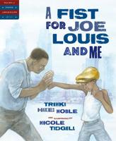 A Fist for Joe Louis and Me 153411016X Book Cover