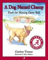A Dog Named Champ Finds the Missing Game Ball 1620867788 Book Cover