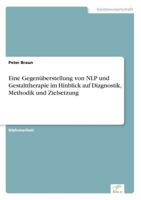 Eine Gegenuberstellung Von Nlp Und Gestalttherapie Im Hinblick Auf Diagnostik, Methodik Und Zielsetzung 3838613031 Book Cover