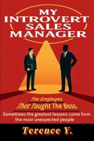 My Introvert Sales Manager: The Employee That Taught The Boss B0FL3TYNDR Book Cover