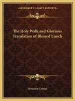 The Holy Walk and Glorious Translation of Blessed Enoch 076616845X Book Cover