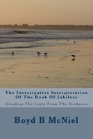 The Investigative Interpretation Of The Book Of Jubilees 1545456372 Book Cover