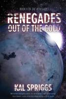 Renegades: Out of the Cold 1537581759 Book Cover