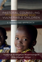 Pastoral Counseling for Orphans and Vulnerable Children 1532648642 Book Cover