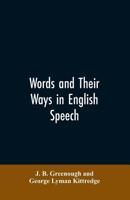 Words and Their Ways in English Speech 935360706X Book Cover