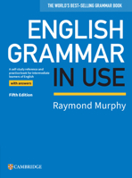 English Grammar in Use with Answers: Reference and Practice for Intermediate Students