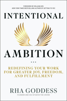 Intentional Ambition: Redefining Your Work for Greater Joy, Freedom, and Fulfillment 1394299680 Book Cover