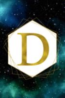 D: Letter D Initial Monogram Notebook - Green Galaxy and Stars with Gold Geometric Frame Monogrammed Blank Lined Note Book, Writing Pad, Journal or ... Women - 120 College Ruled Pages - Size 6x9 1691554359 Book Cover