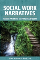 Social Work Narratives: Career Pathways and Practice Wisdom 1958711632 Book Cover