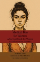 Medical Bias for Women: A Survival Guide for Women in Authoritarian America (Social Systems) 1966014422 Book Cover