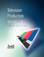 Student Workbook for Zettl's Television Production Handbook, 11th (Wdasworth Series in Broadcast and Production) 1285464877 Book Cover