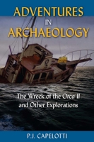 Adventures in Archaeology: The Wreck of the Orca II and Other Explorations 0813064848 Book Cover