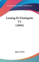 Lessing Et L'Antiquite V1 (1894) 1167618297 Book Cover