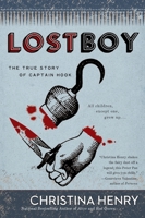 Lost Boy: The True Story of Captain Hook 0399584021 Book Cover