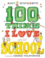 100 Things I Love About School: A Picture Book 1419772384 Book Cover