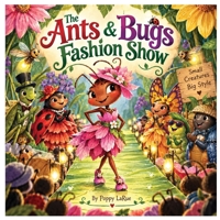 The Ants & Bugs Fashion Show B0HKBWXZD6 Book Cover