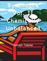 By Chance? Vol. II - Chemically Unbalanced 1495422356 Book Cover